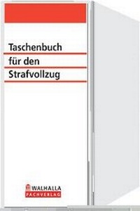 Abbildung von: Taschenbuch für den Strafvollzug Fachteil mit Beamtenrecht Bayern - Walhalla