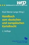 Cover: Handbuch zum deutschen und europ&auml;ischen Kartellrecht - Fachmedien Recht und Wirtschaft