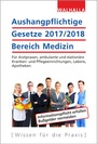 Bild: Aushangpflichtige Gesetze 2017/2018 Bereich Medizin - Walhalla