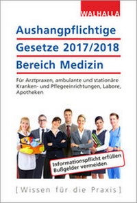 Abbildung von: Aushangpflichtige Gesetze 2017/2018 Bereich Medizin - Walhalla