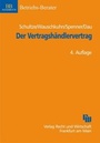 Cover: Der Vertragsh&auml;ndlervertrag - Fachmedien Recht und Wirtschaft