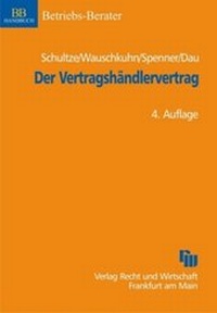 Abbildung von: Der Vertragshändlervertrag - Fachmedien Recht und Wirtschaft
