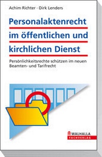 Abbildung von: Personalaktenrecht im öffentlichen und kirchlichen Dienst - Walhalla