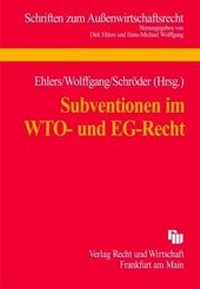 Enlarge image Cover: Subventionen im WTO- und EG-Recht - Fachmedien Recht und Wirtschaft