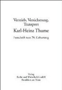 Abbildung von: Vertrieb, Versicherung, Transport - Karl-Heinz Thume zum 70. Geburtstag - Fachmedien Recht und Wirtschaft