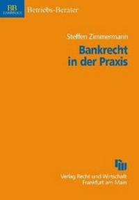 Abbildung von: Bankrecht in der Praxis - Fachmedien Recht und Wirtschaft