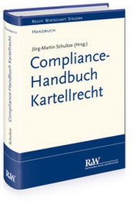 Abbildung von: Compliance-Handbuch Kartellrecht - Fachmedien Recht und Wirtschaft
