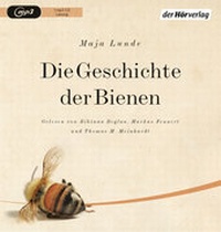 Abbildung von: Die Geschichte der Bienen - Der Hörverlag