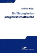 Cover: Einf&uuml;hrung in das Energiewirtschaftsrecht - Fachmedien Recht und Wirtschaft