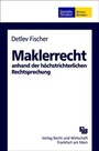 Cover: Maklerrecht anhand der höchstrichterlichen Rechtsprechung - Fachmedien Recht und Wirtschaft