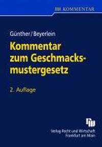 Abbildung von: Kommentar zum Geschmacksmustergesetz - Fachmedien Recht und Wirtschaft