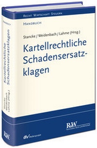 Abbildung von: Kartellrechtliche Schadensersatzklagen - Fachmedien Recht und Wirtschaft