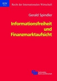 Abbildung von: Informationsfreiheit und Finanzmarktaufsicht - Fachmedien Recht und Wirtschaft