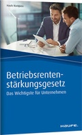 Cover: Betriebsrentenst&auml;rkungsgesetz - Das Wichtigste f&uuml;r Unternehmen - Haufe-Lexware