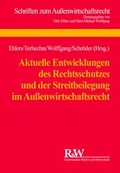 Cover: Aktuelle Entwicklungen des Rechtsschutzes und der Streitbeilegung im Au&szlig;enwirtschaftsrecht - Fachmedien Recht und Wirtschaft