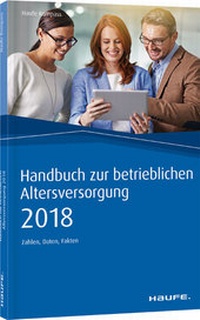 Abbildung von: Handbuch zur betrieblichen Altersversorgung 2018 - Haufe-Lexware