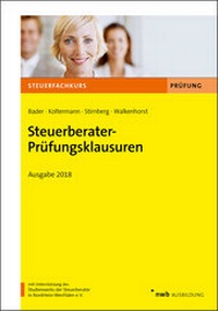 Abbildung von: Steuerberater-Prüfungsklausuren Ausgabe 2018 - NWB