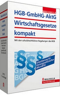 Abbildung von: HGB, GmbHG, AktG, Wirtschaftsgesetze kompakt 2013 - Walhalla