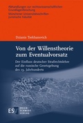 Cover: Von der Willenstheorie zum Eventualvorsatz - Erich Schmidt Verlag