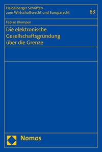 Abbildung von: Die elektronische Gesellschaftsgründung über die Grenze - Nomos