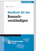 Cover: Handbuch f&uuml;r den Bausachverst&auml;ndigen - Reguvis Fachmedien