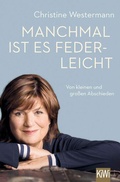 Cover: Manchmal ist es federleicht - Kiepenheuer & Witsch