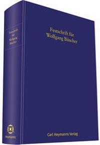 Abbildung von: Festschrift für Wolfgang Büscher - Carl Heymanns Verlag