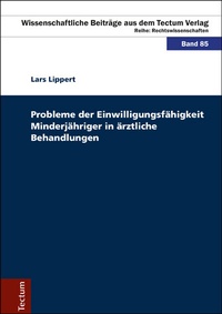 Abbildung von: Probleme der Einwilligungsfähigkeit Minderjähriger in ärztliche Behandlungen - Tectum Wissenschaftsverlag
