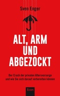 Cover: Alt, arm und abgezockt - Econ