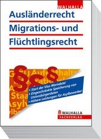 Abbildung von: Ausländerrecht, Migrations- und Flüchtlingsrecht - Walhalla