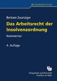 Abbildung von: Das Arbeitsrecht der Insolvenzordnung - Fachmedien Recht und Wirtschaft