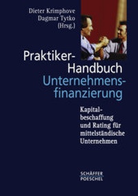 Abbildung von: Praktiker-Handbuch Unternehmensfinanzierung - Schäffer-Poeschel