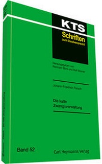 Abbildung von: Die kalte Zwangsverwaltung (KTS 52) - Carl Heymanns Verlag