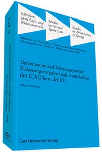 Abbildung von: Unbemannte Luftfahrzeugsysteme: Zulassungsvorgaben und -vorschriften der ICAO bzw. der EU - Carl Heymanns Verlag