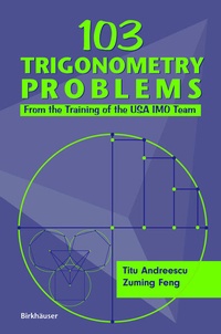 Enlarge image Cover: 103 Trigonometry Problems - Birkhauser Boston Inc