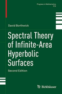 Enlarge image Cover: Spectral Theory of Infinite-Area Hyperbolic Surfaces - Birkhäuser