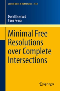 Enlarge image Cover: Minimal Free Resolutions over Complete Intersections - Springer