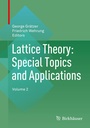 Cover: Lattice Theory: Special Topics and Applications - Birkhäuser