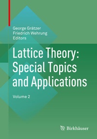 Enlarge image Cover: Lattice Theory: Special Topics and Applications - Birkhäuser