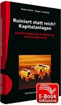 Cover: Ruiniert statt reich? Kapitalanlagen - Walhalla