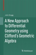 Cover: A New Approach to Differential Geometry using Clifford's Geometric Algebra - Birkhauser Boston Inc