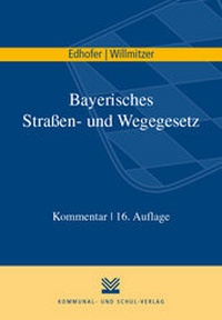 Abbildung von: Bayerisches Straßen- und Wegegesetz - Kommunal- und Schul-Verlag