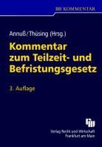 Abbildung von: Kommentar zum Teilzeit- und Befristungsgesetz - Fachmedien Recht und Wirtschaft