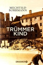 Cover: Tr&uuml;mmerkind - Droemer Knaur