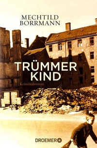 Enlarge image Cover: Trümmerkind - Droemer Knaur
