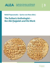 Abbildung von: The Sultan's Anthologist - Ibn Abi Hagalah and His Work - Ergon