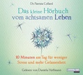 Cover: Das kleine H&ouml;r-Buch vom achtsamen Leben - Random House Audio