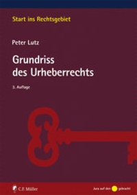 Abbildung von: Grundriss des Urheberrechts - C.F. Müller