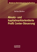 Cover: Absatz- und kapitalmarktorientierte Profit Center-Steuerung - Sch&auml;ffer-Poeschel