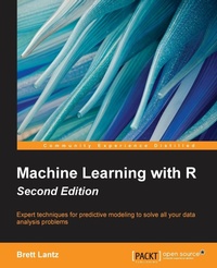 Enlarge image Cover: Machine Learning with R - Second Edition - Packt Publishing